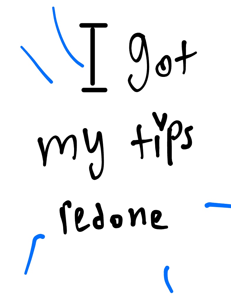 i-got-my-tips-redone-yesterday-notability-gallery