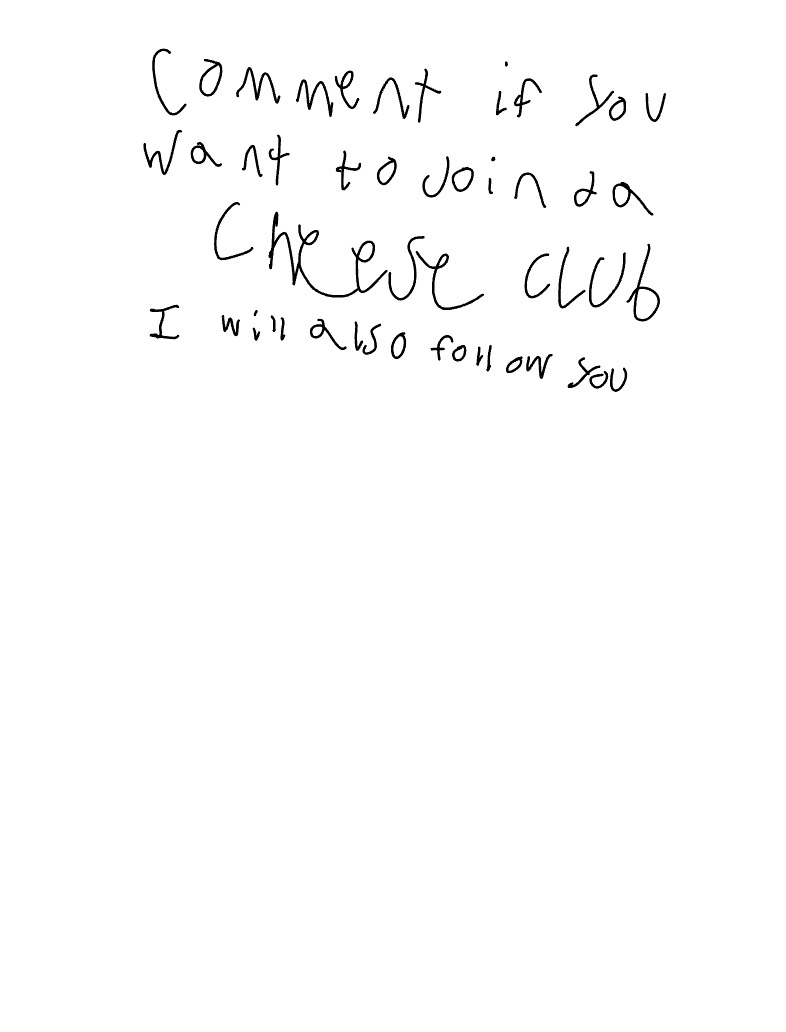 CHEESE CLUB!!!!!!!!!!!!! - Notability Gallery