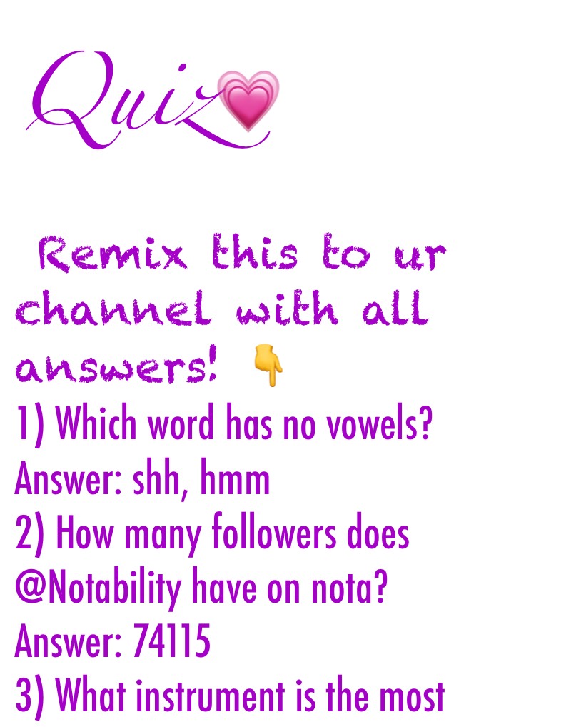 Quiz ! 🤓 Remix To Ur Channel !🥰 - Notability Gallery