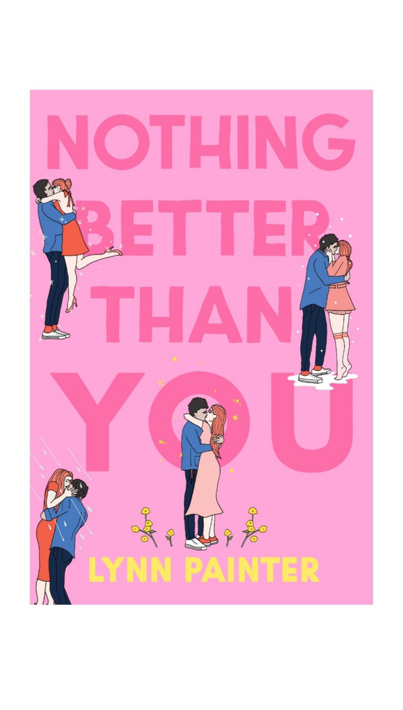 Nothing Better Than You By Lynn Painter - Notability Gallery