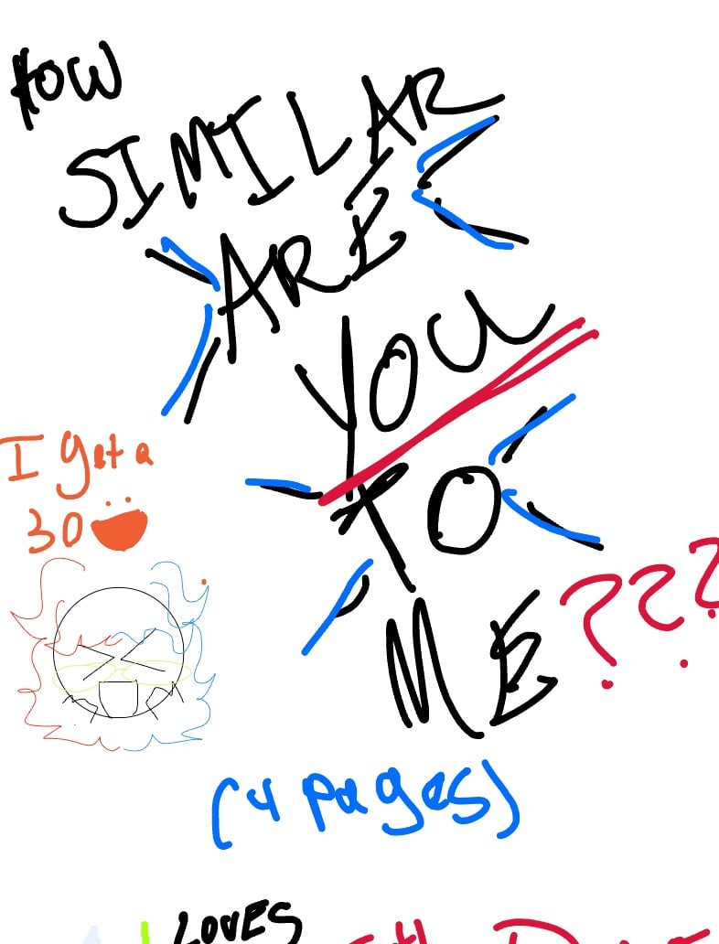 HOW SIMILAR R U TO ME? - Notability Gallery