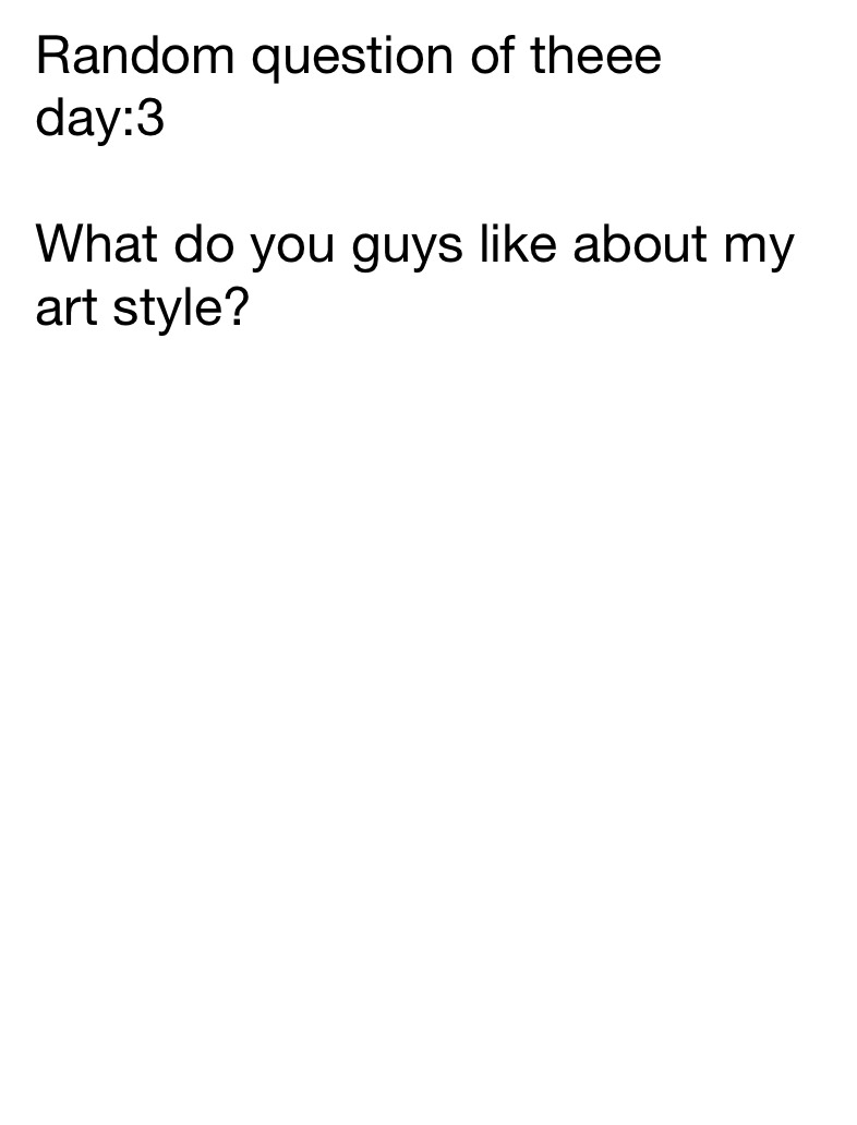 Random Question Of Theeeeeeee Day!!!!! - Notability Gallery