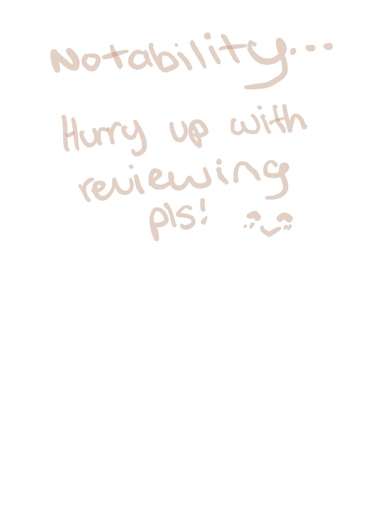 So Slow! (no Offence) HURRY UP ALREADY >:00000000 - Notability Gallery