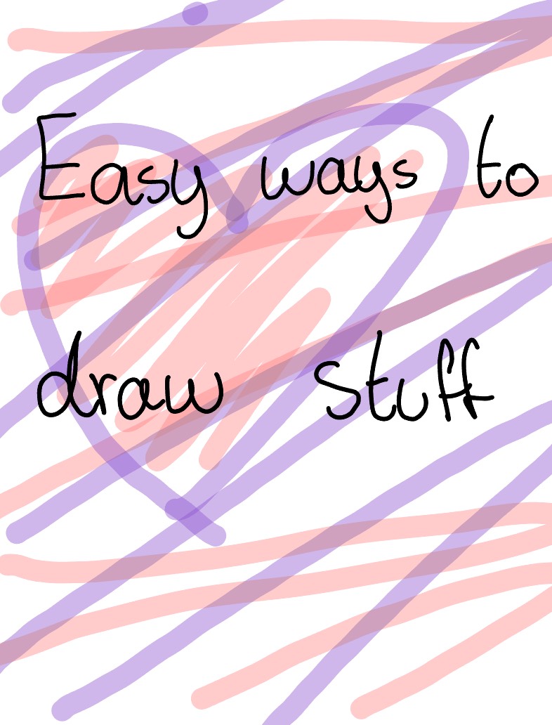 Easy Way To Draw Stuff💜 - Notability Gallery