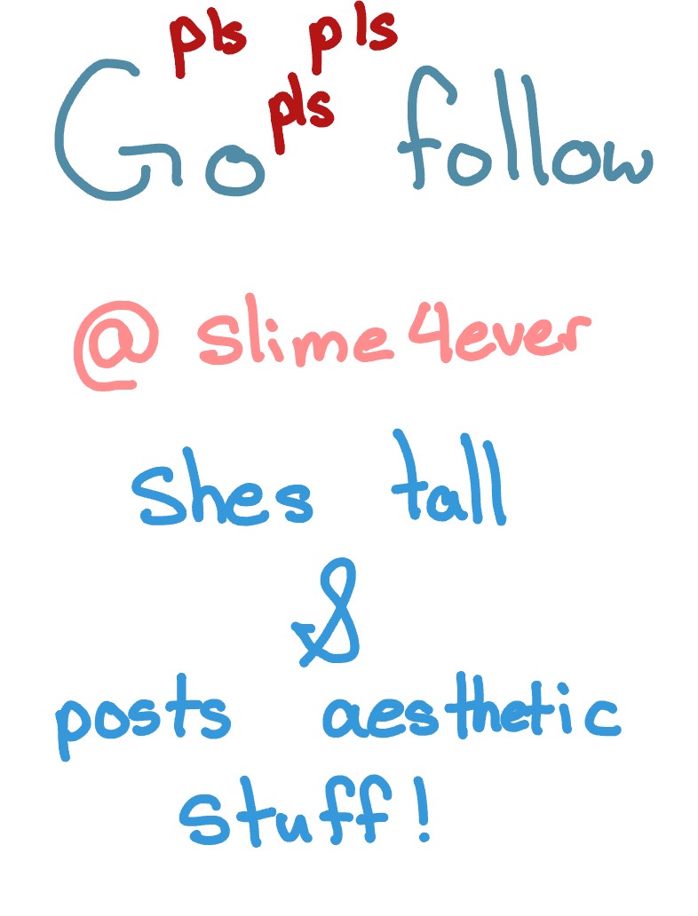Go Follow @slime4ever - Notability Gallery
